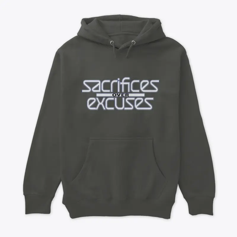 Sacrifices Over Excuses 2